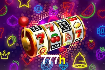 Descubra o Mundo do Cassino Online com 777h